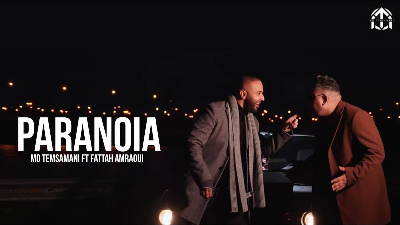 MO TEMSAMANI — PARANOIA FT. FATTAH AMRAOUI