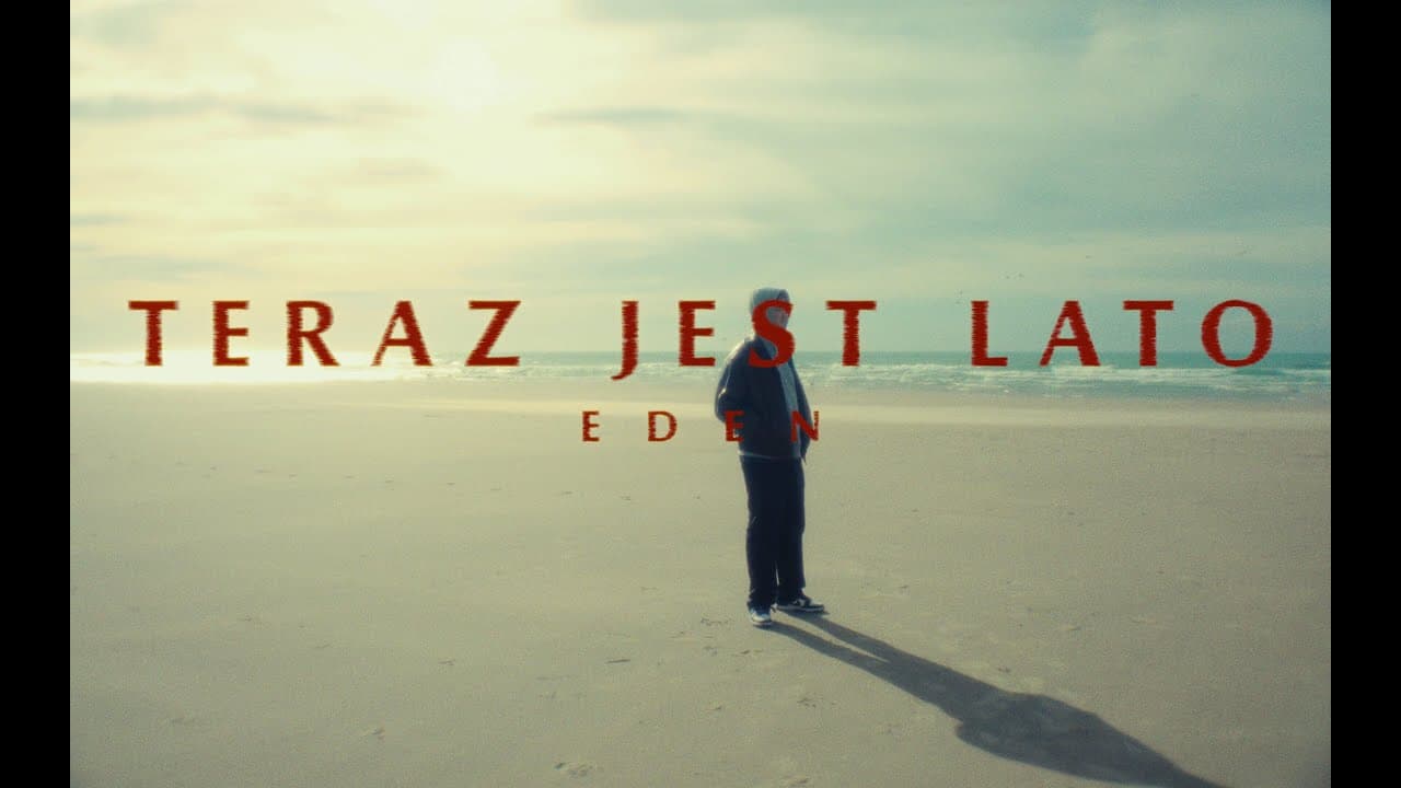 Eden — TERAZ JEST LATO