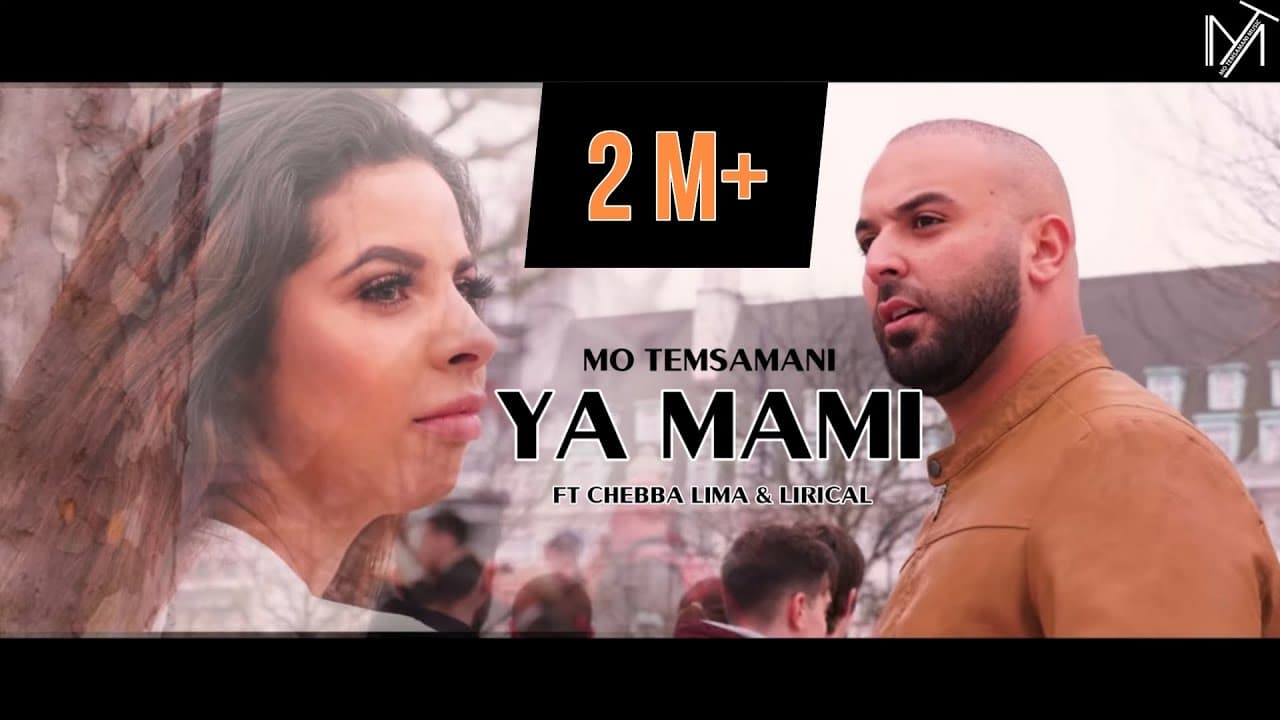 MO TEMSAMANI — YA MAMI FT. CHEBBA LIMA & LIRICAL