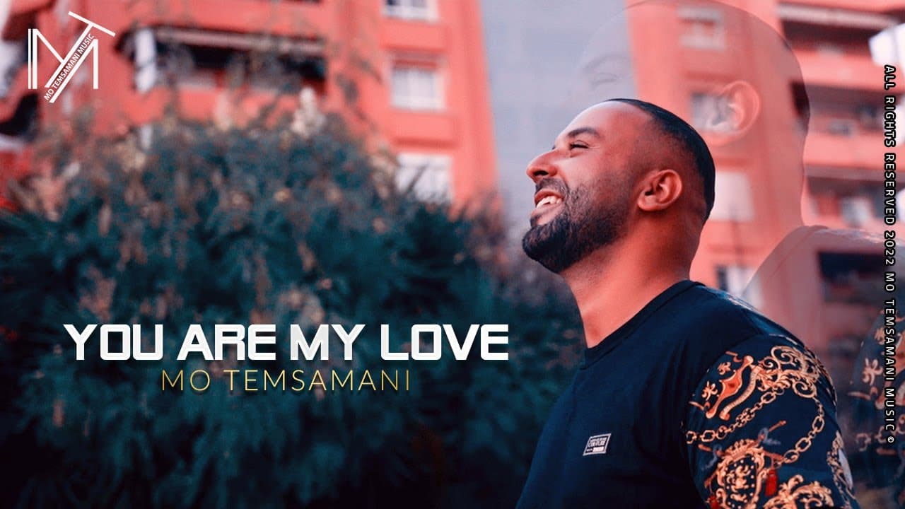 MO TEMSAMANI — YOU ARE MY LOVE '𝘔𝘰𝘶𝘴𝘵𝘢𝘩𝘪𝘭 '